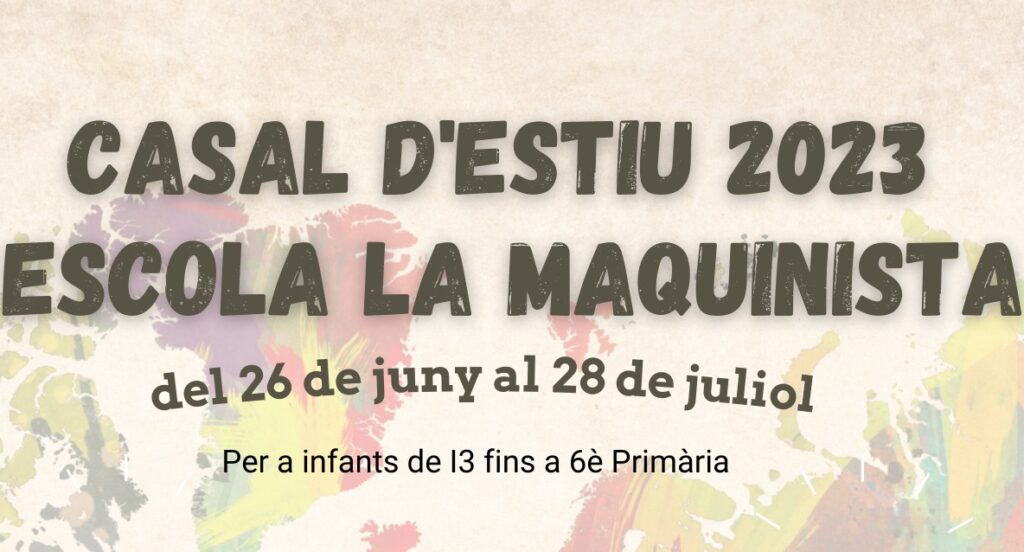 Casal d'Estiu Escola La Maquinista 2023